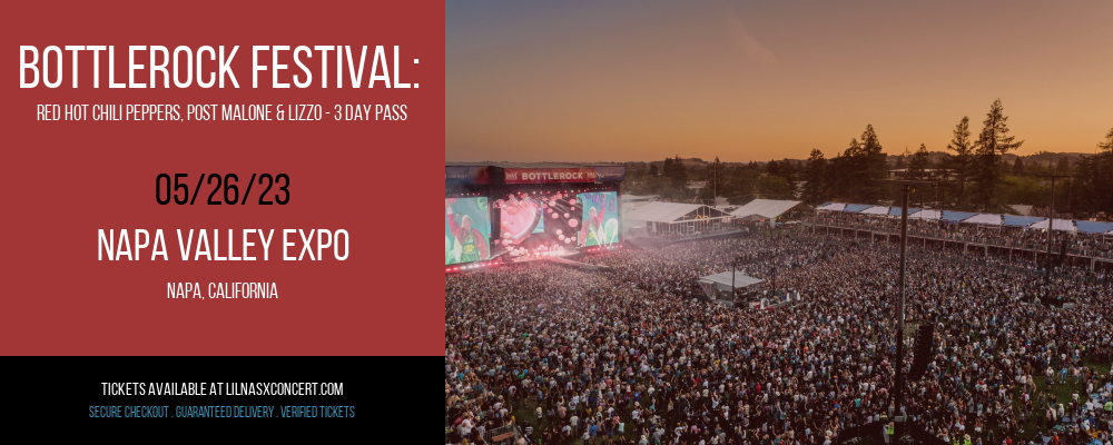 BottleRock Festival: Red Hot Chili Peppers, Post Malone & Lizzo - 3 Day Pass at Lil Nas X Concerts